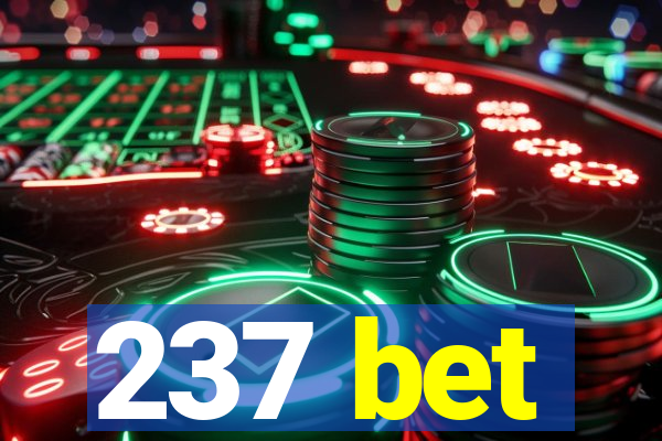 237 bet